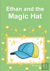 Ethan And The Magic Hat