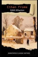 Ethan Frome Annotated Classic Edition