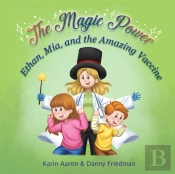 Ethan, Mia, And The Amazing Vaccine