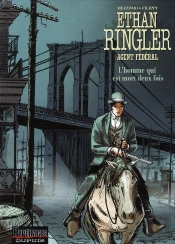 Ethan Ringler, Agent Fédéral Tome 4 ; L'Homme Qui Est Mort Deux Fois