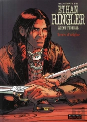 Ethan Ringler, Agent Fédéral Tome 5 ; Terres D'Origine