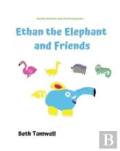 Ethan The Elephant And Friends
