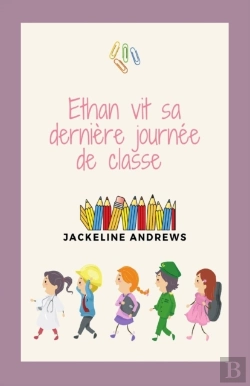Bertrand.pt - Ethan Vit Sa Derniere Journee De Classe
