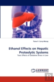 Ethanol Effects On Hepatic Proteolytic Systems
