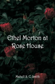 Ethel Morton At Rose House