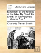 Ethelinde, Or The Recluse Of The Lake. B