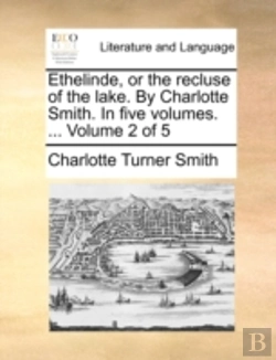Bertrand.pt - Ethelinde, Or The Recluse Of The Lake. B