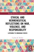 Ethical And Hermeneutical Reflections On War, Violence, And Responsibility