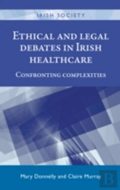 Ethical And Legal Debates In Irish Healthcare