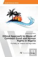 Ethical Approach To Abuse Of Common Good And Human Rights In Nigeria