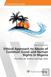 Ethical Approach To Abuse Of Common Good And Human Rights In Nigeria