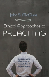 Ethical Approaches To Preaching