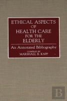 Ethical Aspects Of Health Care For The Elderly