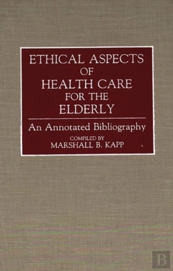 Bertrand.pt - Ethical Aspects Of Health Care For The Elderly