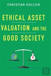 Ethical Asset Valuation And The Good Society