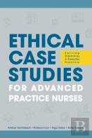 Ethical Case Studies For Advanced Practice Nurses