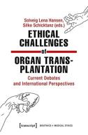 Ethical Challenges Of Organ Transplantation Â€“ Current Debates And International Perspectives