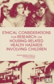 Ethical Considerations For Research On Housing-Related Health Hazards Involving Children