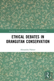 Ethical Debates In Orangutan Conservation