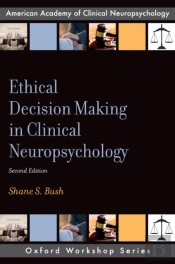 Ethical Decision Making In Clinical Neuropsychology