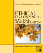 Ethical Decision Making In School Administration