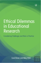 Ethical Dilemmas In Education: Considering Challenges And Risks In Practice