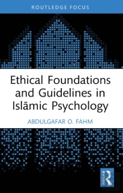 Ethical Foundations And Guidelines In Islamic Psychology