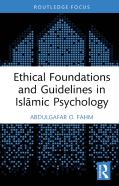 Ethical Foundations And Guidelines In Islamic Psychology