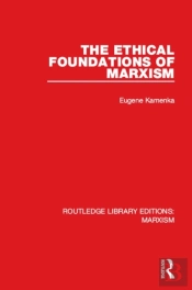 Ethical Foundations Of Marxism (Rle Marxism)