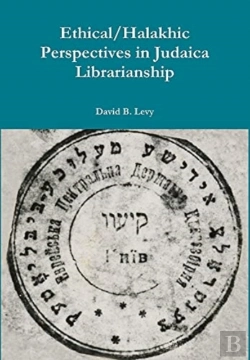 Bertrand.pt - Ethical/Halakhic Perspectives In Judaica Librarianship