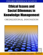 Ethical Issues And Social Dilemmas In Knowledge Management