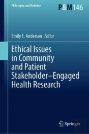 Ethical Issues In Community And Patient Stakeholder-Engaged Health Research
