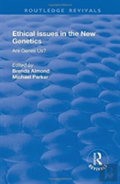 Ethical Issues In The New Genetics
