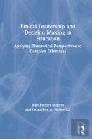 Ethical Leadership And Decision Making In Education