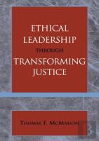 Ethical Leadership Through Transforming Justice
