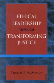 Ethical Leadership Through Transforming Justice