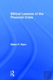 Ethical Lessons Of The Financial Crisis