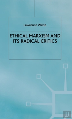 Bertrand.pt - Ethical Marxism And Its Radical Critics