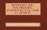 Ethical Norms, Particular Cases