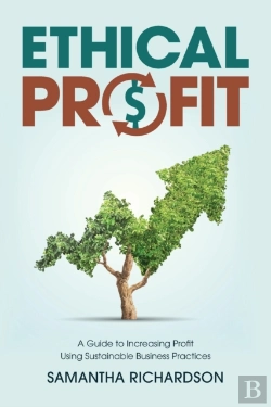 Bertrand.pt - Ethical Profit: A Guide To Increasing Pr