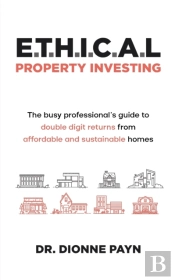 E.T.H.I.C.A.L Property Investing