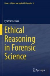 Ethical Reasoning In Forensic Science
