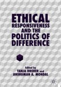 Ethical Responsiveness And The Politics Of Difference
