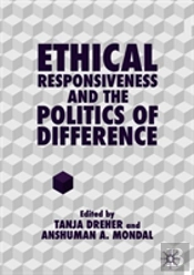 Ethical Responsiveness And The Politics Of Difference