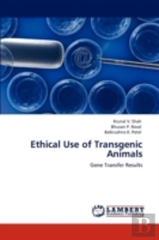 Ethical Use Of Transgenic Animals