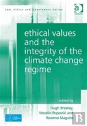 Ethical Values And The Integrity Of The Climate Change Regime