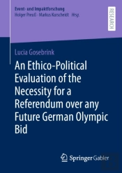 Ethico-Political Evaluation Of The Necessity For A Referendum Over Any Future German Olympic Bid
