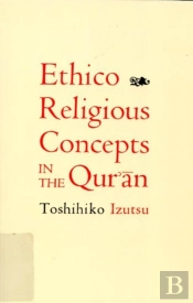 Ethico-Religious Concepts In The Qur'An