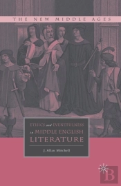 Ethics And Eventfulness In Middle English Literature