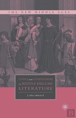 Bertrand.pt - Ethics And Eventfulness In Middle English Literature
